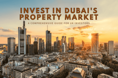 Invest in Dubai Real Estate from London, UK: Your Guide to Profitable Property Investment