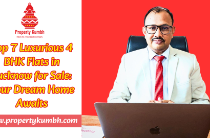 Top 7 Luxurious 4 BHK Flats in Lucknow for Sale: Your Dream Home Awaits