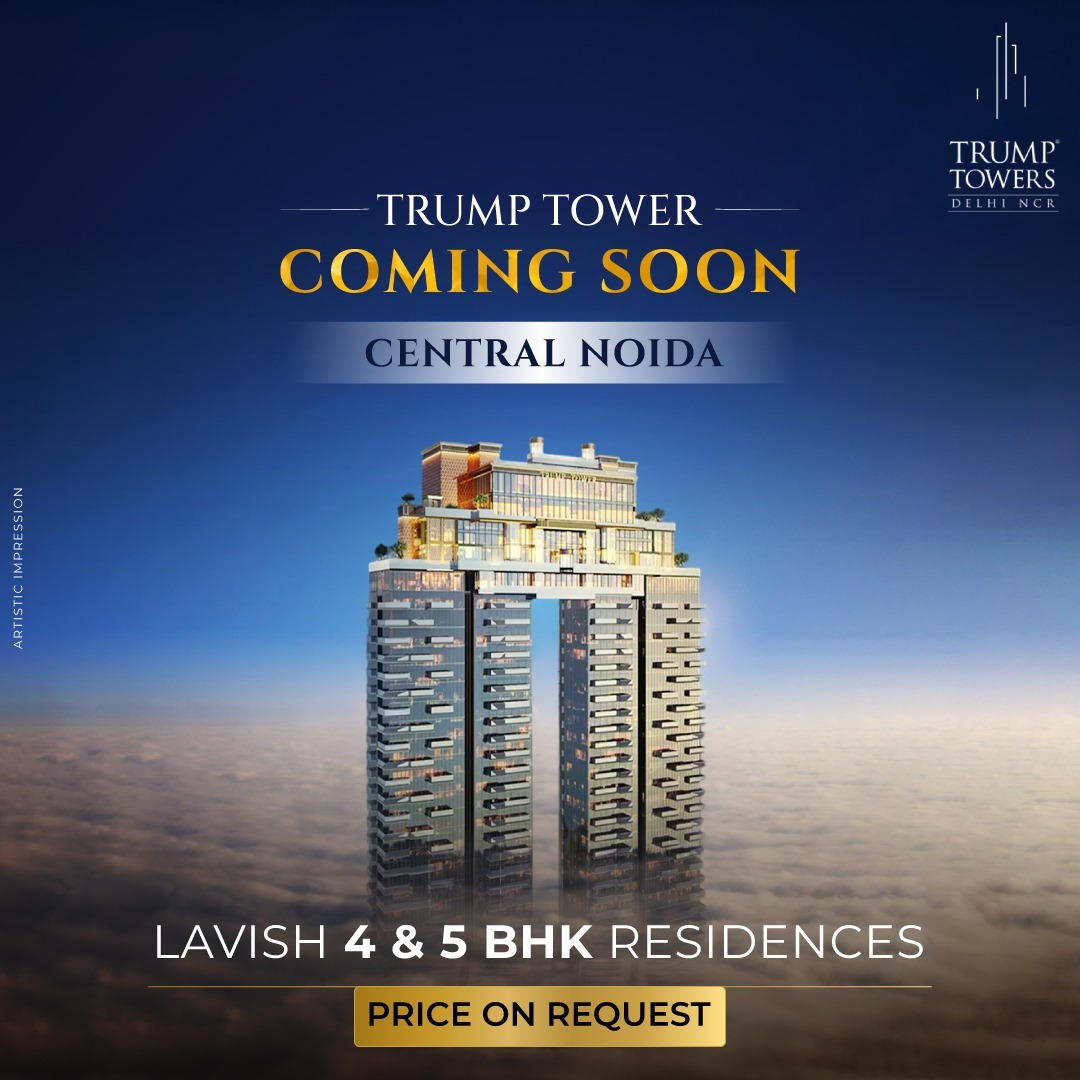 Your Dream Home Awaits at Trump Towers Central Noida