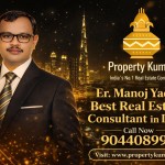 Er. Manoj Yadav - Best Real Estate Consultant in Dubai