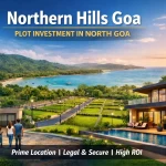 Luxury Plots in Northern Hills Goa – Best Investment Opportunity