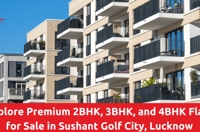 Explore Premium 2BHK, 3BHK, and 4BHK Flats for Sale in Sushant Golf City, Lucknow