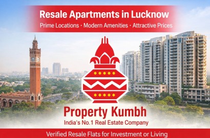 Resale Apartments in Lucknow: Smart Investment Guide for Home Buyers (2026)
