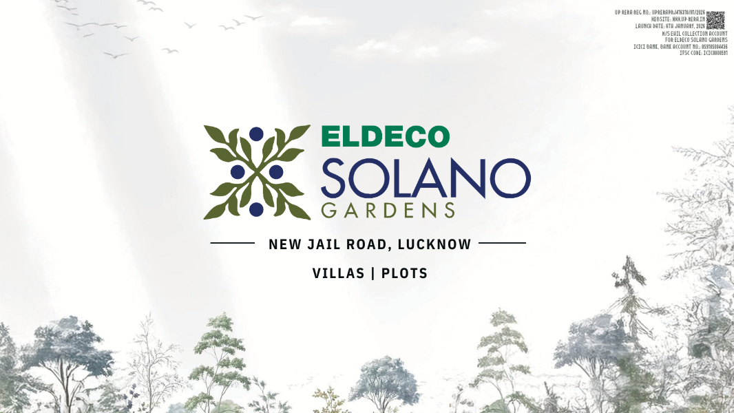 Buy Luxury Villa in Jail Road Lucknow – A Premium Lifestyle at Eldeco Solano Gardens