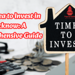 Best Area to Invest in Lucknow: A Comprehensive Guide