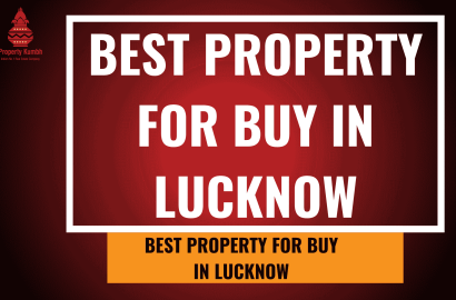 Best Property for Buy in Lucknow: A Comprehensive Guide