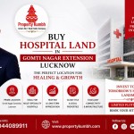Buy Hospital Land in Gomti Nagar Extension Lucknow