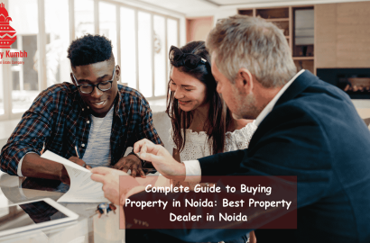 Complete Guide to Buying Property in Noida: Best Property Dealer in Noida