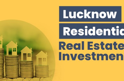 Why Invest in Lucknow Real Estate