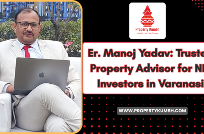 Er. Manoj Yadav: Trusted Property Advisor for NRI Investors in Varanasi
