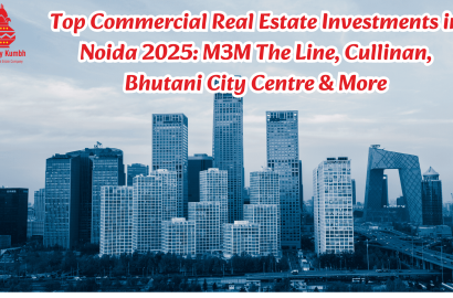 Top Commercial Real Estate Investments in Noida 2025: M3M The Line, Cullinan, Bhutani City Centre &amp; More